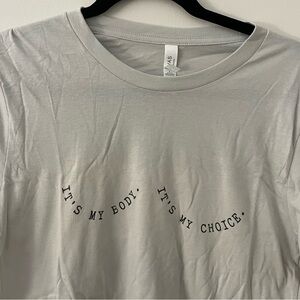 MY BODY MY CHOICE T-SHIRT size small